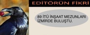 89 İTÜ İNŞAAT MEZUNLARI İZMİRDE BULUŞTU.​